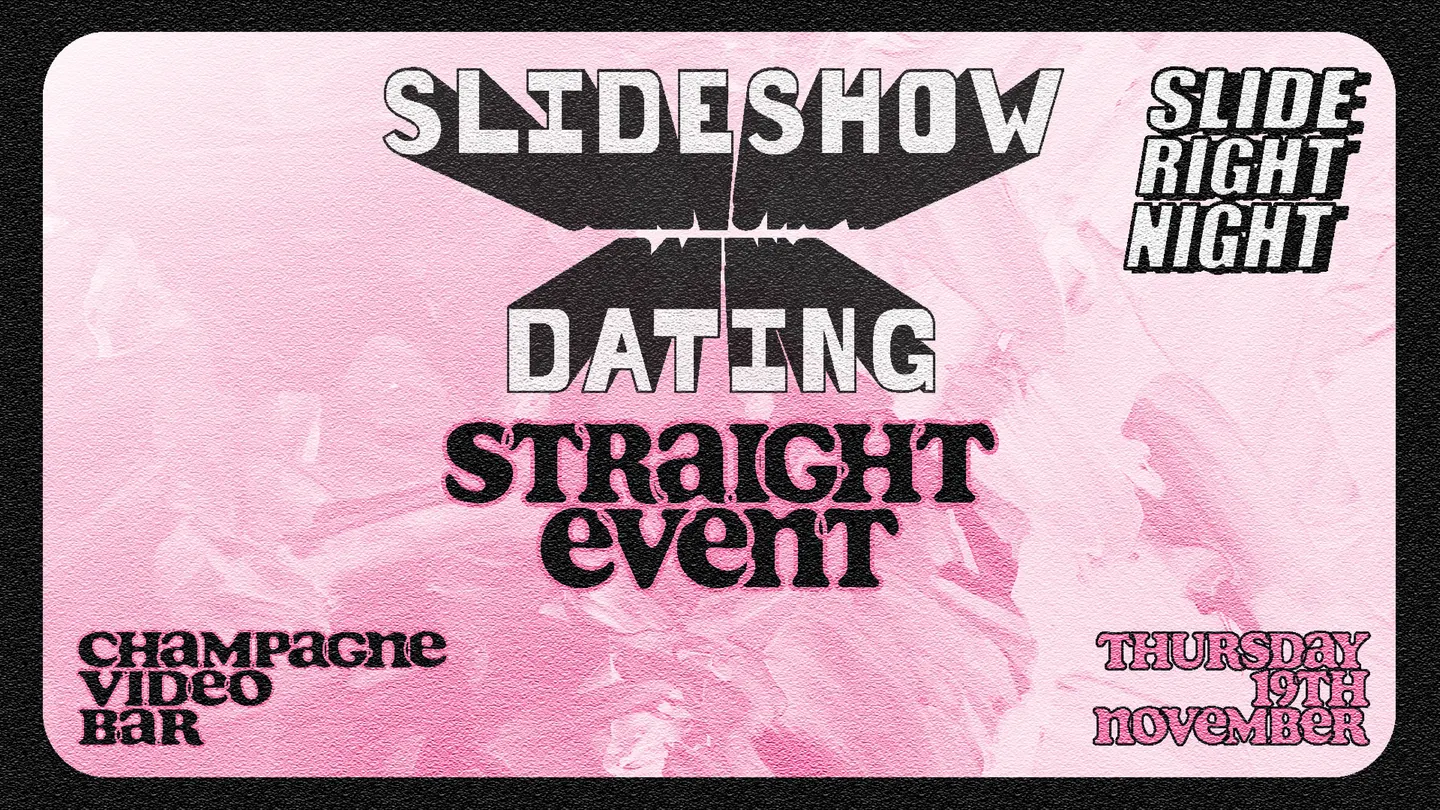 Straight Slideshow Dating - 25+ (19/11/26)