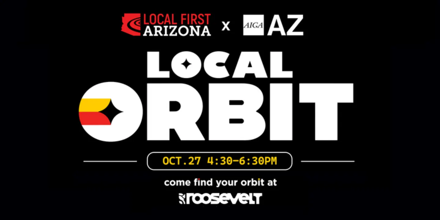 LOCAL ORBIT | Local First Arizona × AIGA AZ Mixer