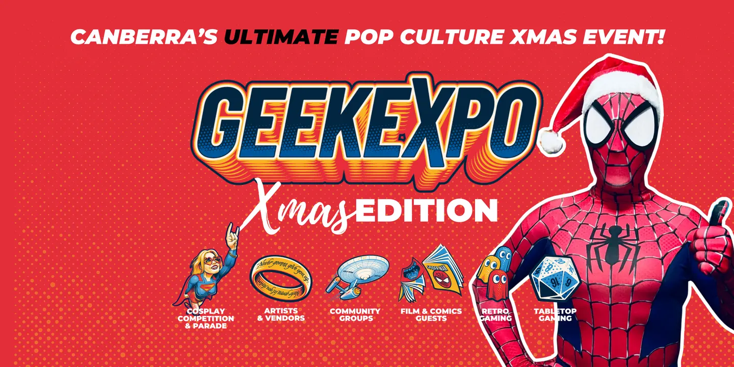 GEEK EXPO Canberra: Xmas Edition