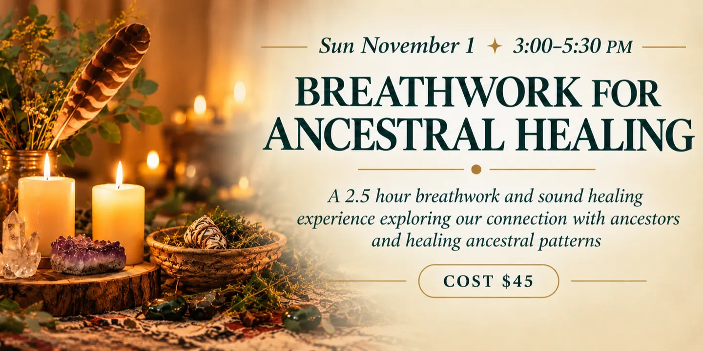 Nov 1 Breathwork for Ancestral Healing