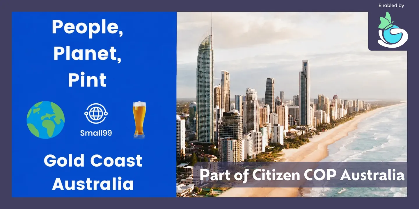 People, Planet, Pint - Sustainability Meetup Gold Coast - Citizen COP 2026