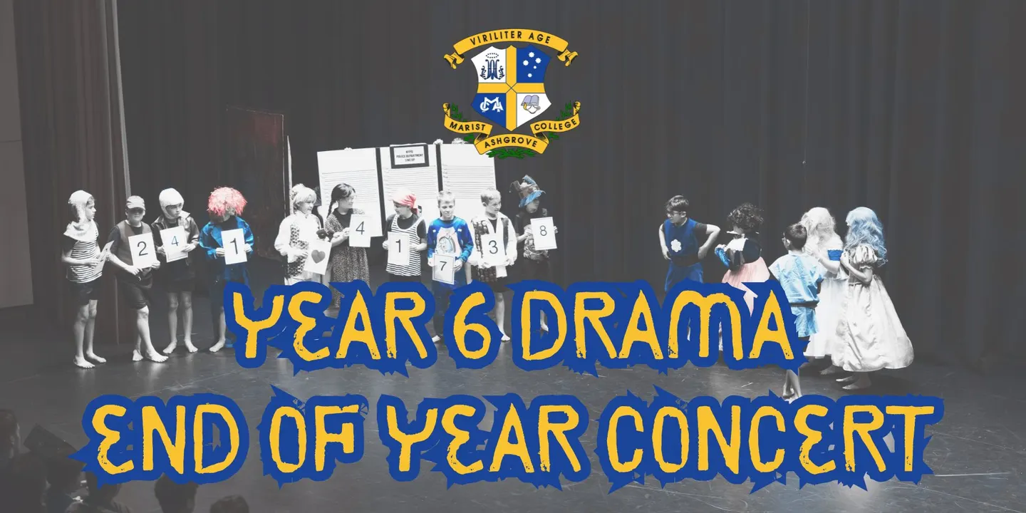 Marist Drama End of Year Concert 2026 - Year 6