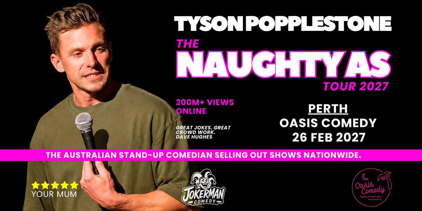 NAUGHTY AS - PERTH - OASIS COMEDY CLUB