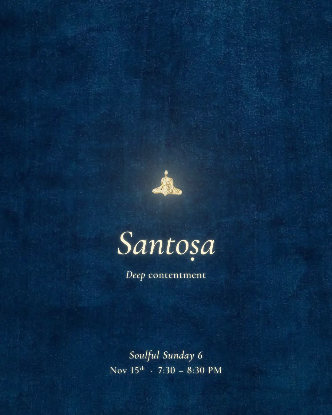 Santosha: Deep Contentment | Soulful Sundays