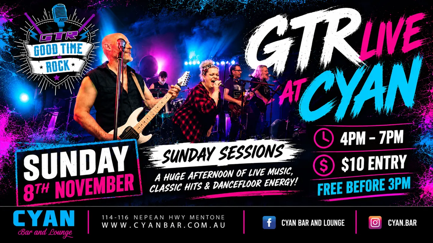 GTR (GOOD TIME ROCK) LIVE AT CYAN — SUNDAY SESSION