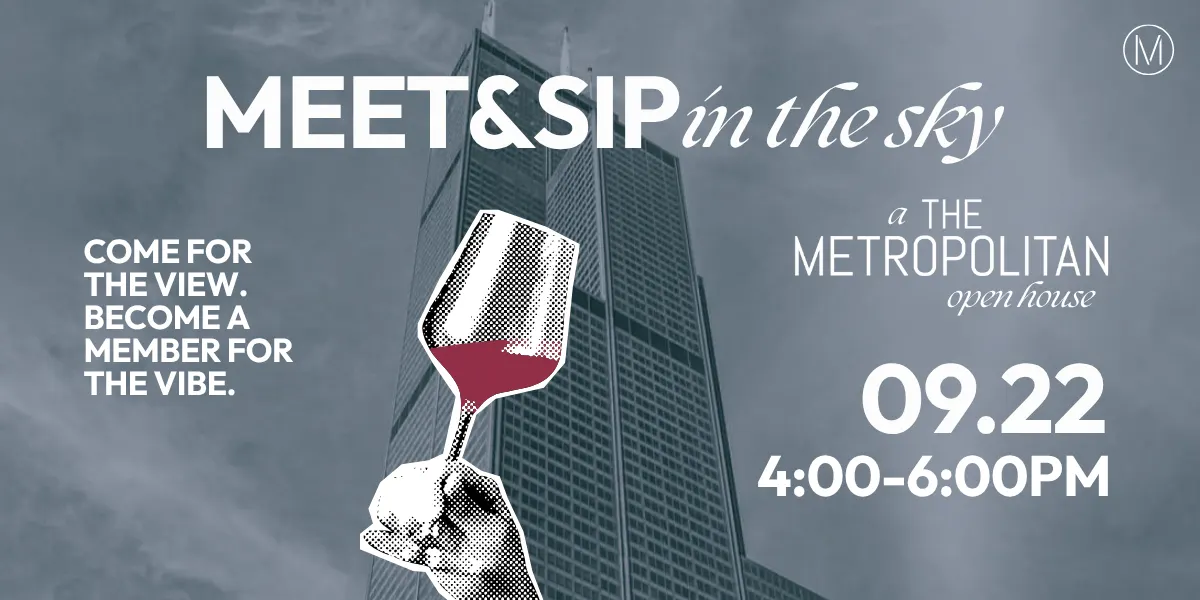 Meet & Sip in the Sky - The Metropolitan Open House