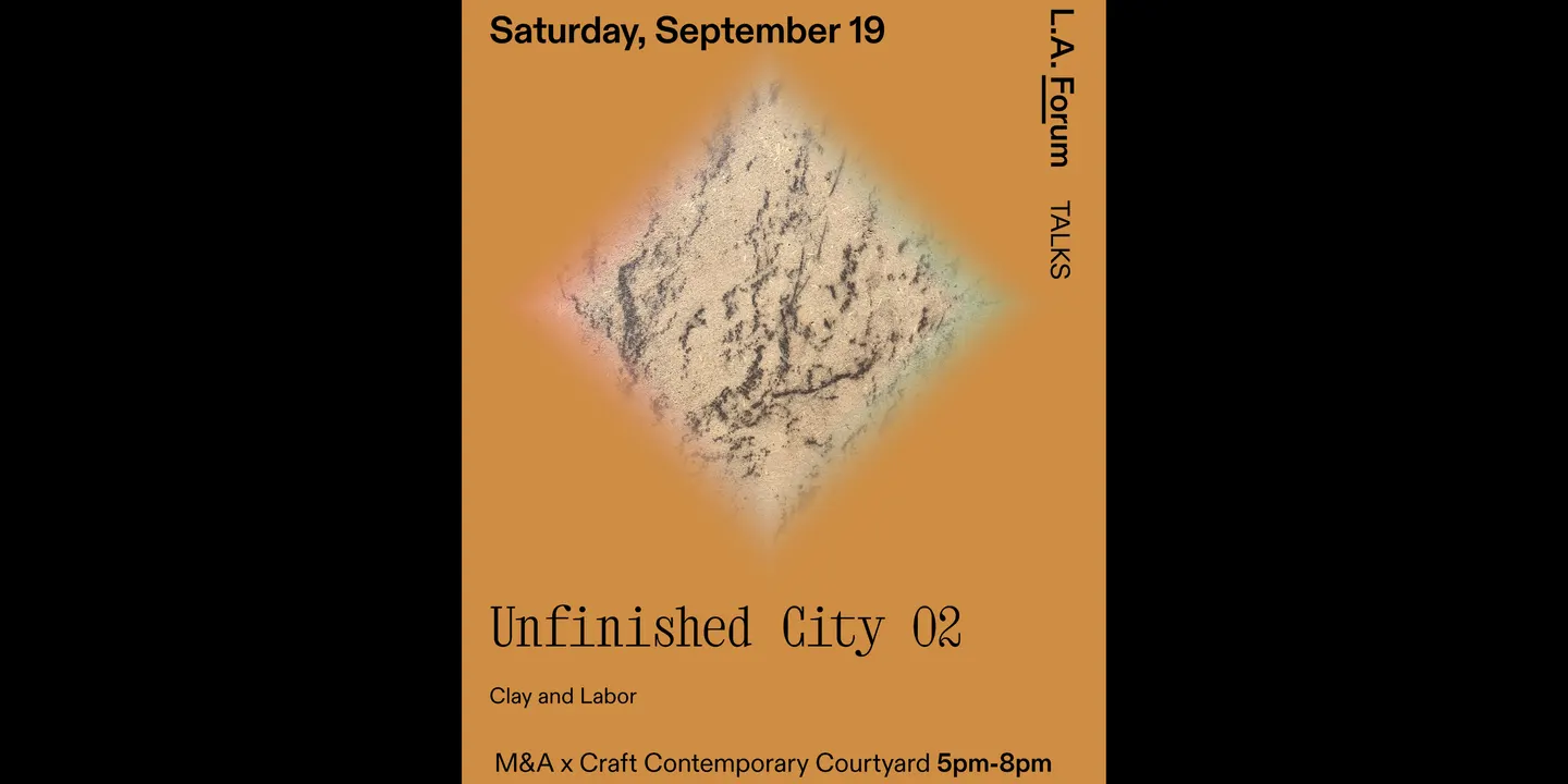 The Unfinished City 02: Clay and Labor