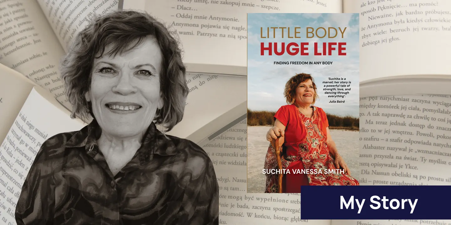 My Story: Suchita Vanessa Smith - Little Body Huge Life