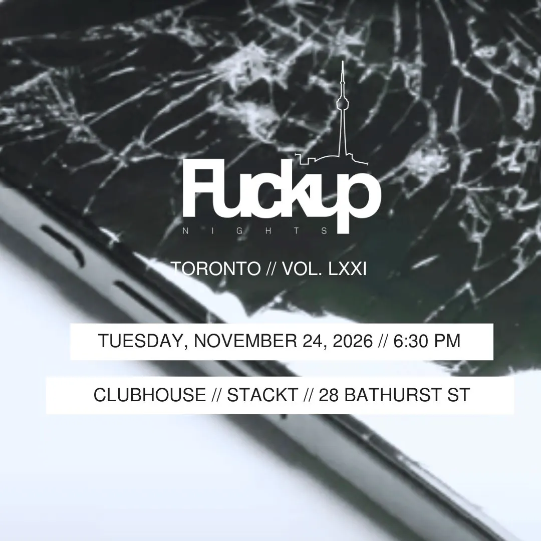 Fuckup Nights Toronto: November 24