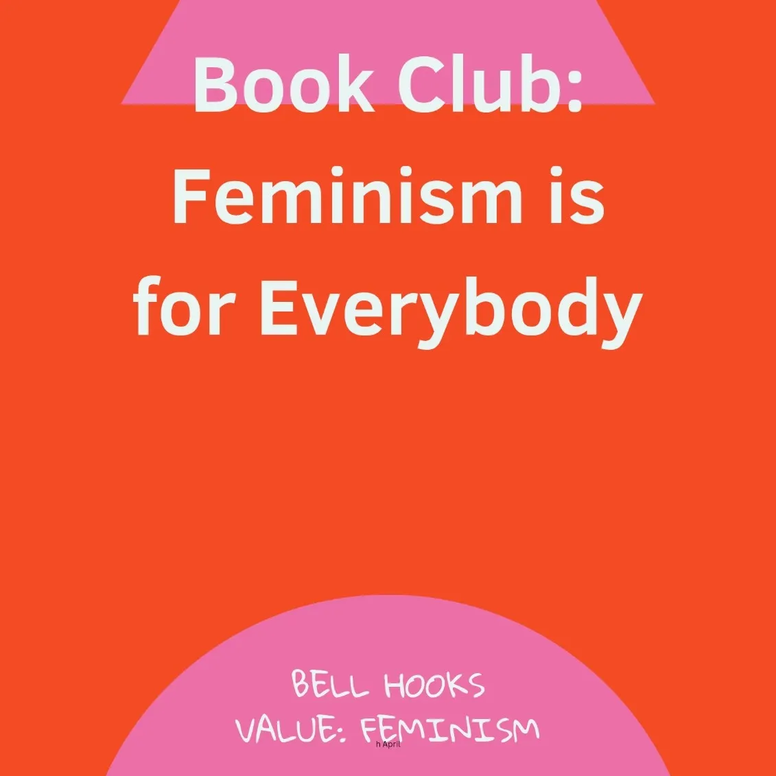 Book Club - Feminism is for Everybody (Ch 10 & 11)