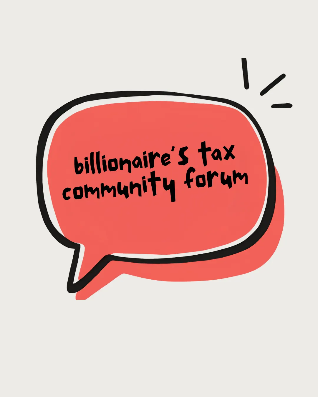 Billionaire's Tax Community Forum: a neighbor-led teach in & discussion