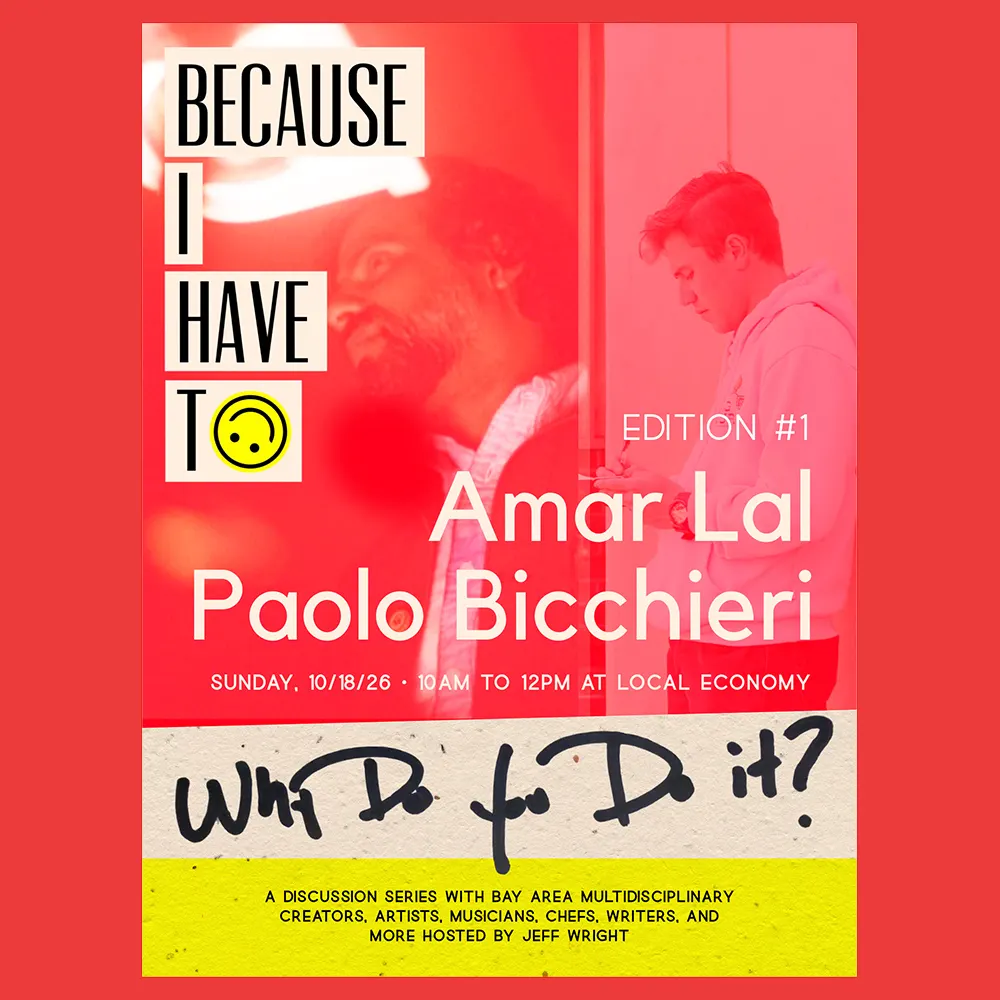 Because I Have To #1: Amar Lal & Paolo Bicchieri