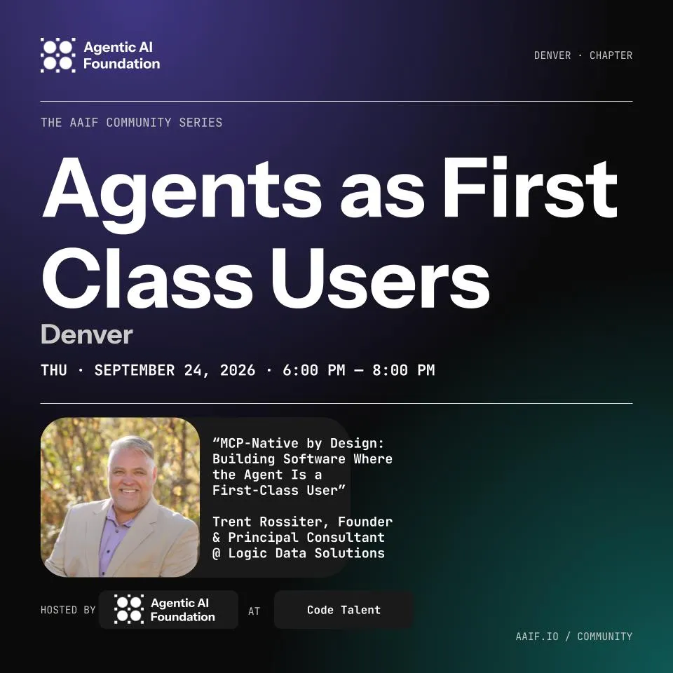 AAIF Community Denver: Agents as First Class Users
