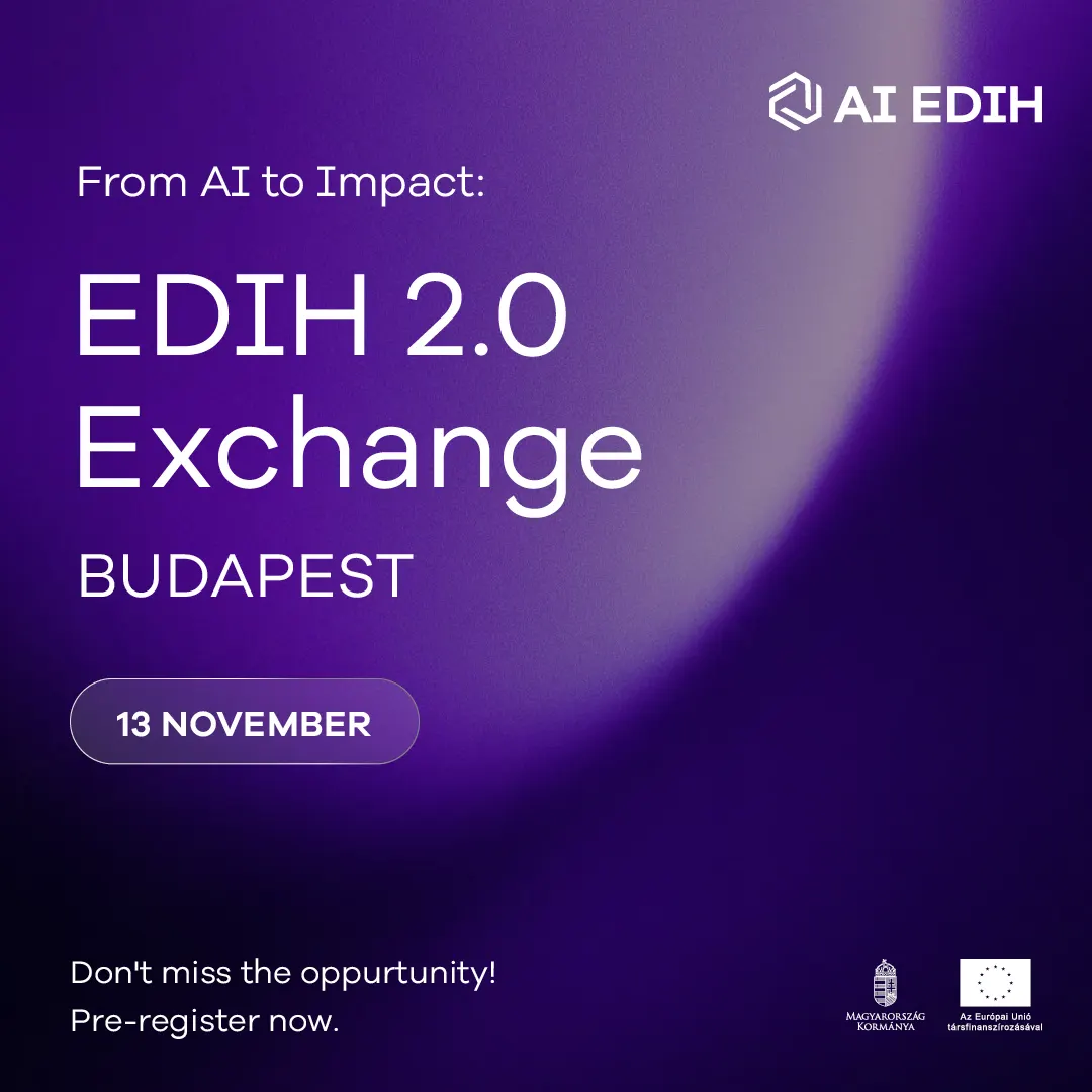 From AI to Impact: EDIH 2.0 Exchange Budapest