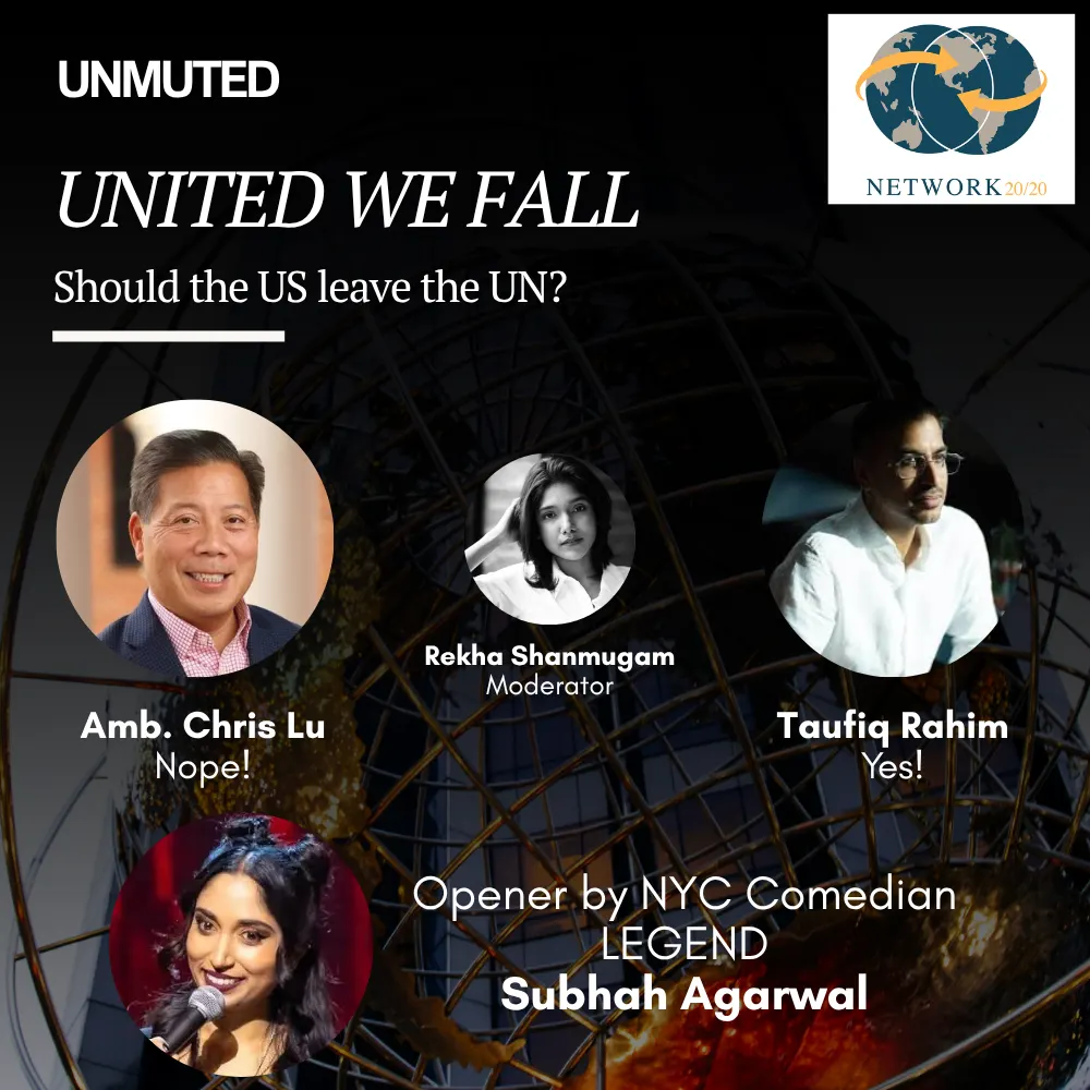 An UNMUTED x Network 20/20 Debate: Leave the UN?