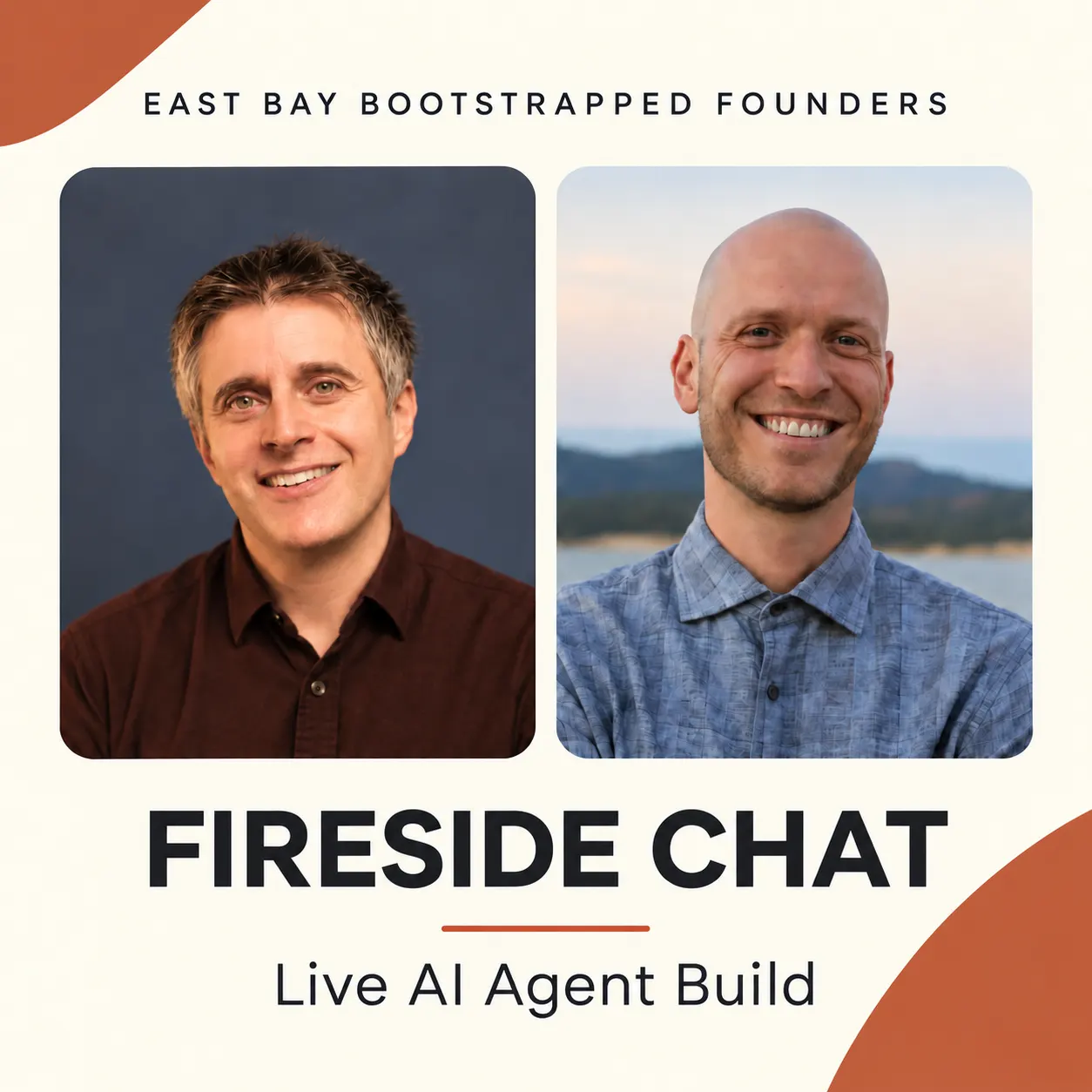 East Bay Bootstrapped Founders — Fireside Chat and Live AI Agent Build