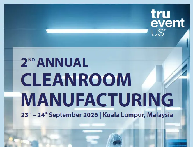 Pre- Registration for the 2nd Annual Cleanroom Manufacturing in KL Malaysia September 23-24, 2026(NOT FREE EVENT)