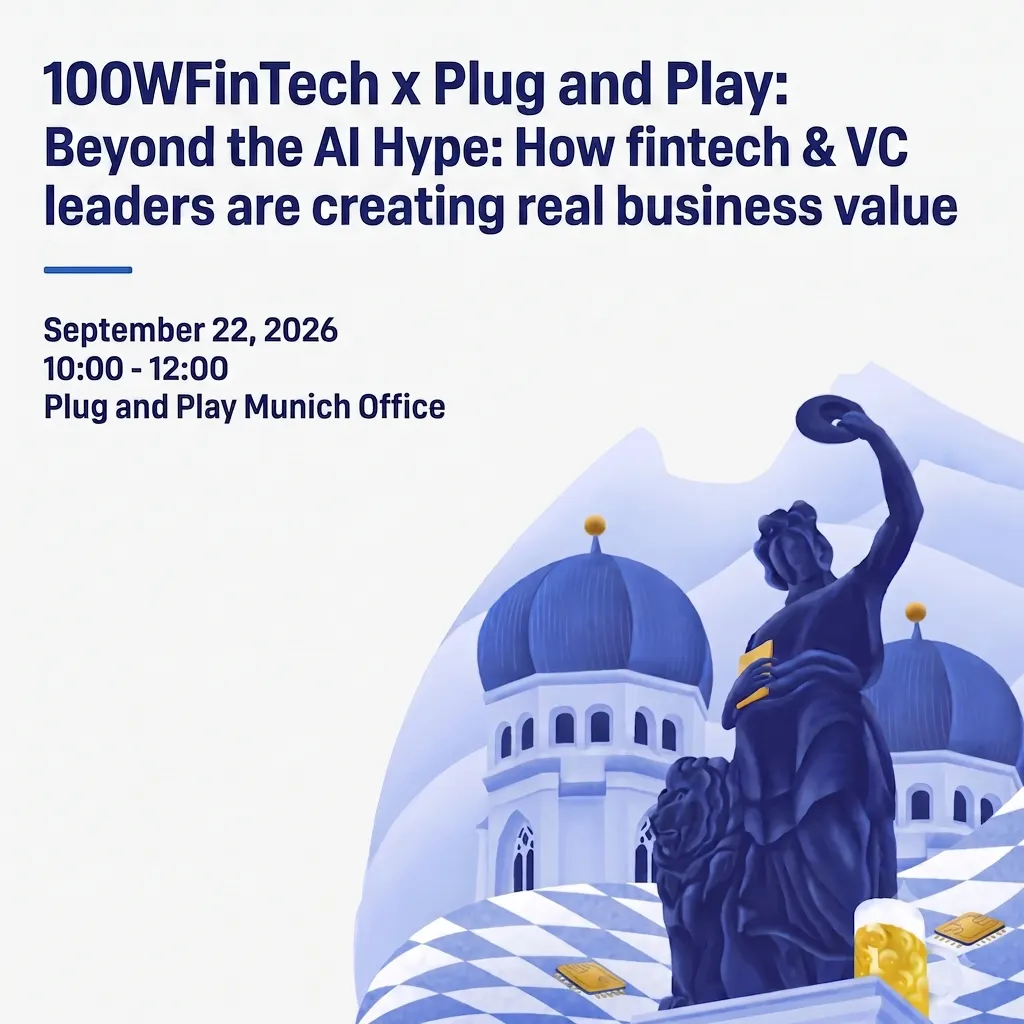 100WFinTech x Plug and Play: Beyond the AI Hype: How fintech & VC leaders are creating real business value