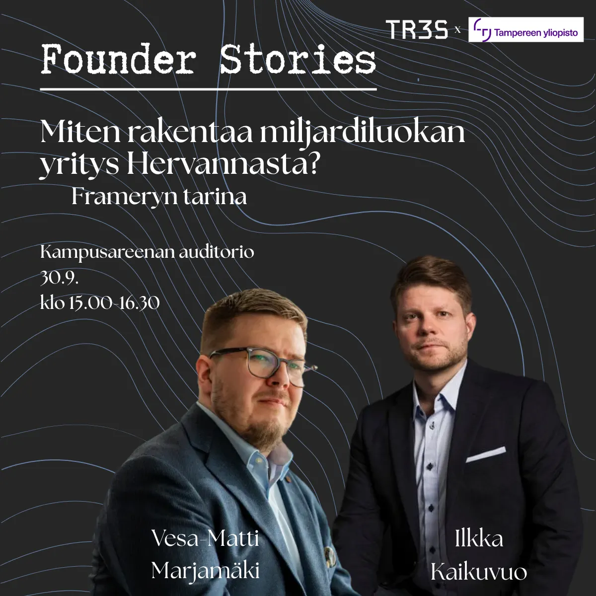 Miten rakentaa miljardiluokan yritys Hervannasta? Frameryn tarina - Founder Stories TRES x TUNI