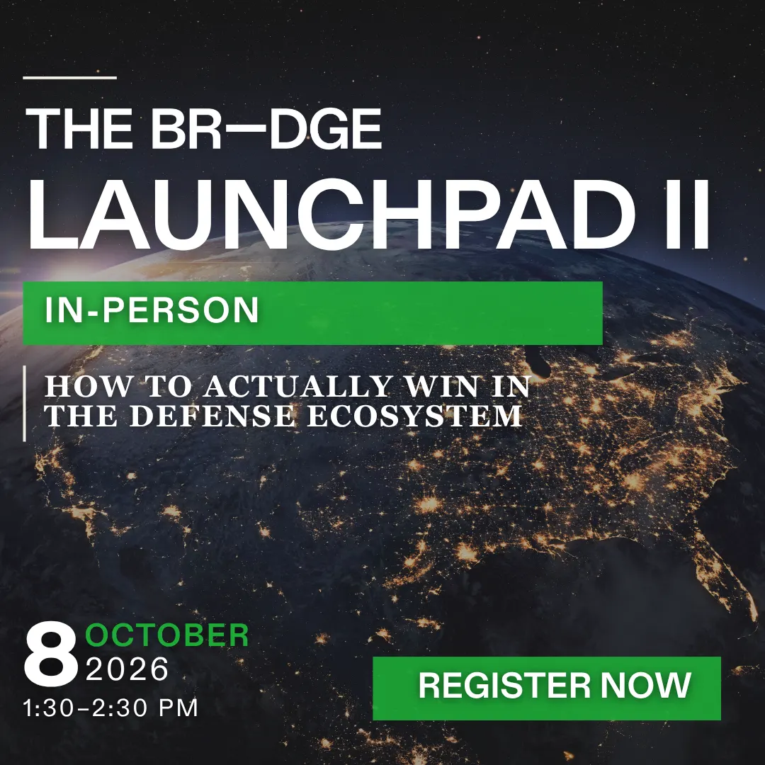 Launchpad II: How to Actually Win in the Defense Ecosystem (In-Person)