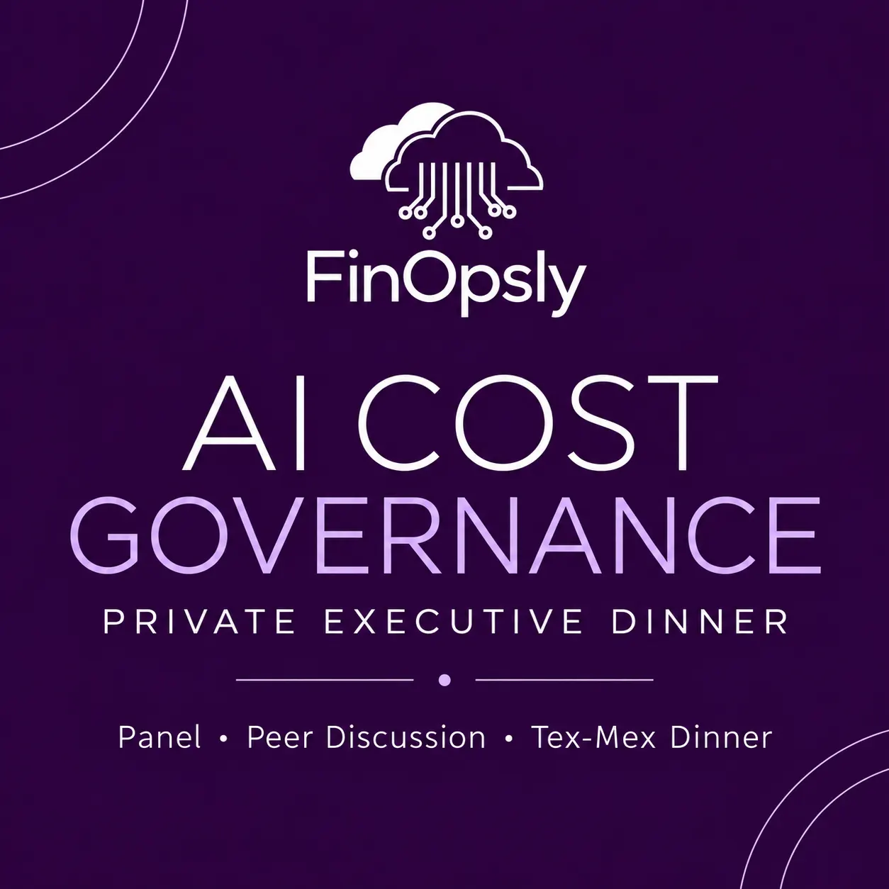FinOpsly AI Cost Governance Panel + Dinner