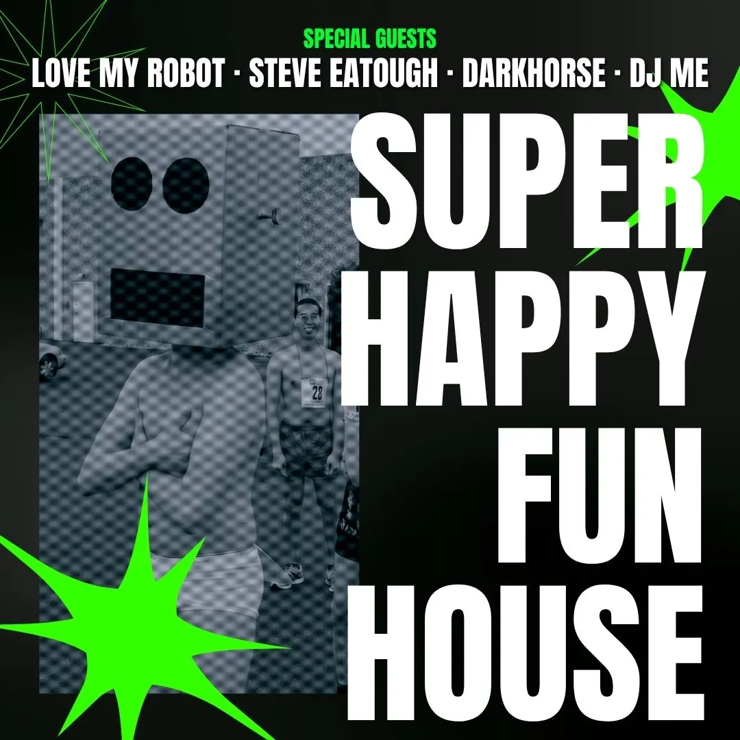 SuperHappyFunHouse