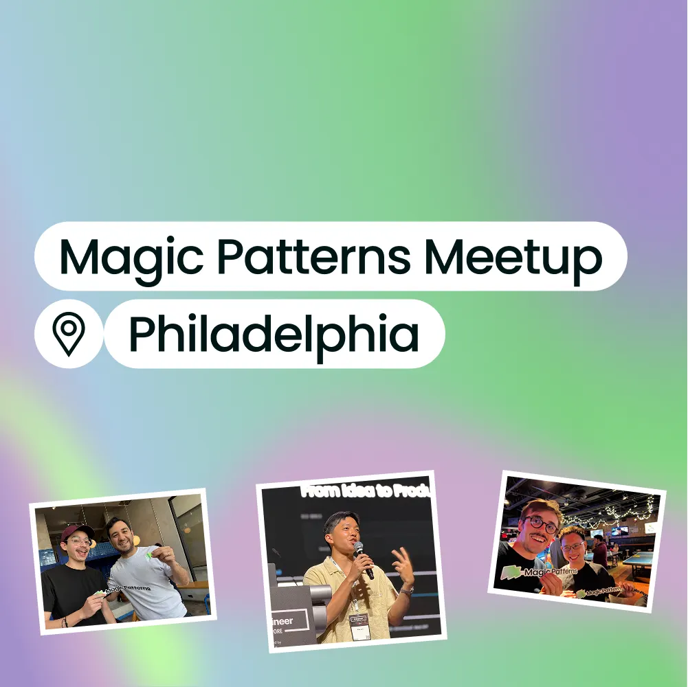 Magic Patterns Meetup - Philly
