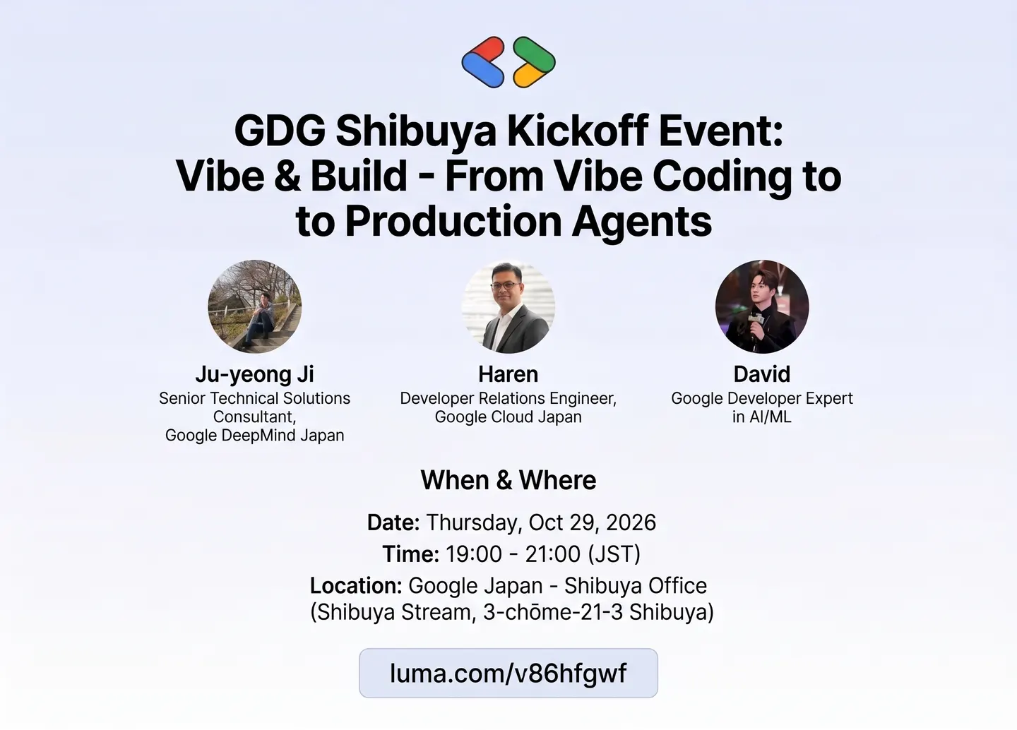 GDG Shibuya Kickoff: Vibe & Build — From Vibe Coding to Production Agents