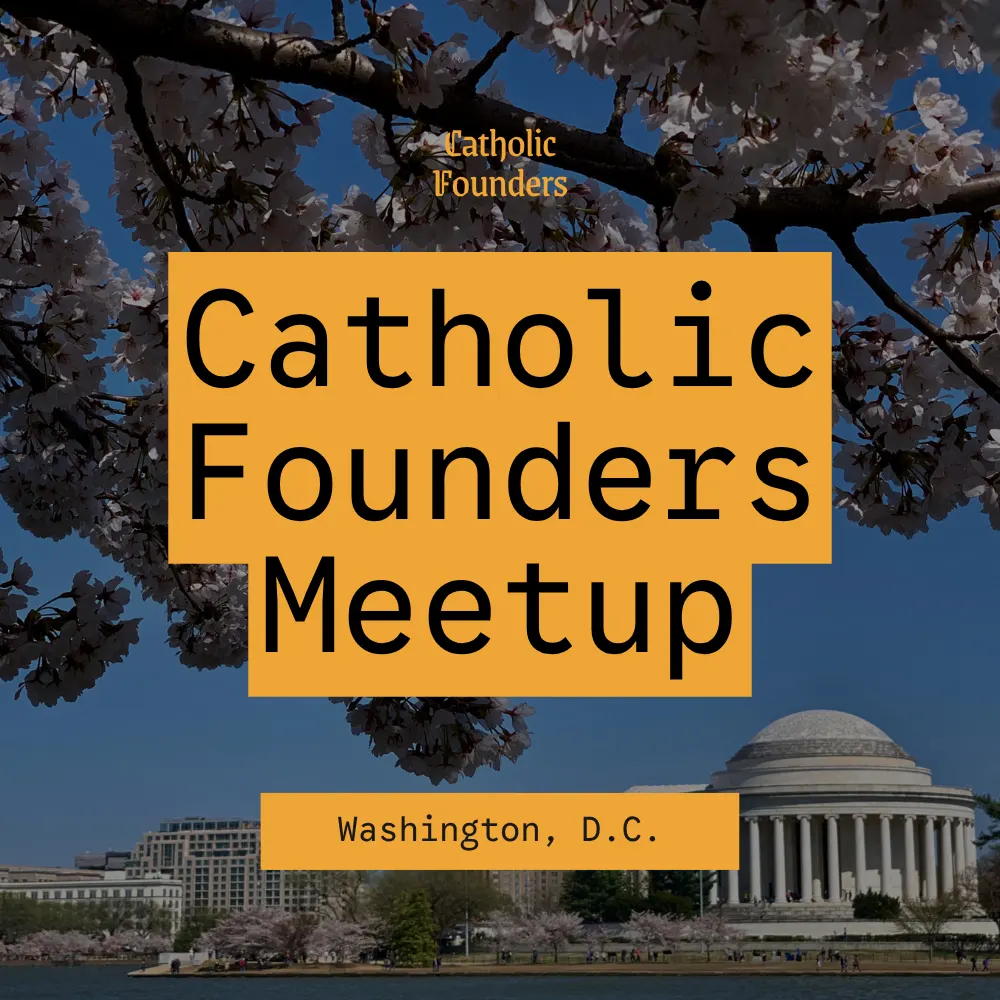 Catholic Founders Meetup | D.C.