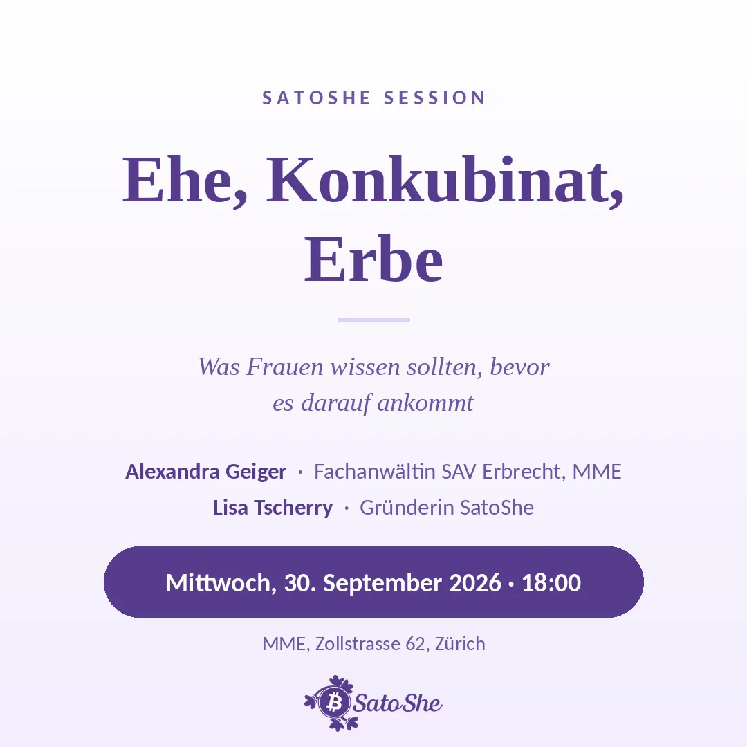 SatoShe Session – Ehe, Konkubinat, Erbe: Was Frauen wissen sollten, bevor es darauf ankommt (DE, Zürich)