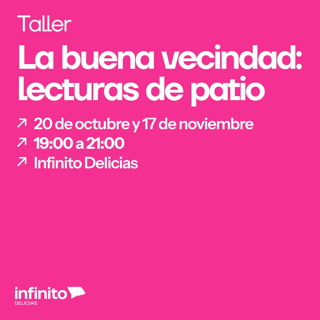 La buena vecindad: lecturas de patio