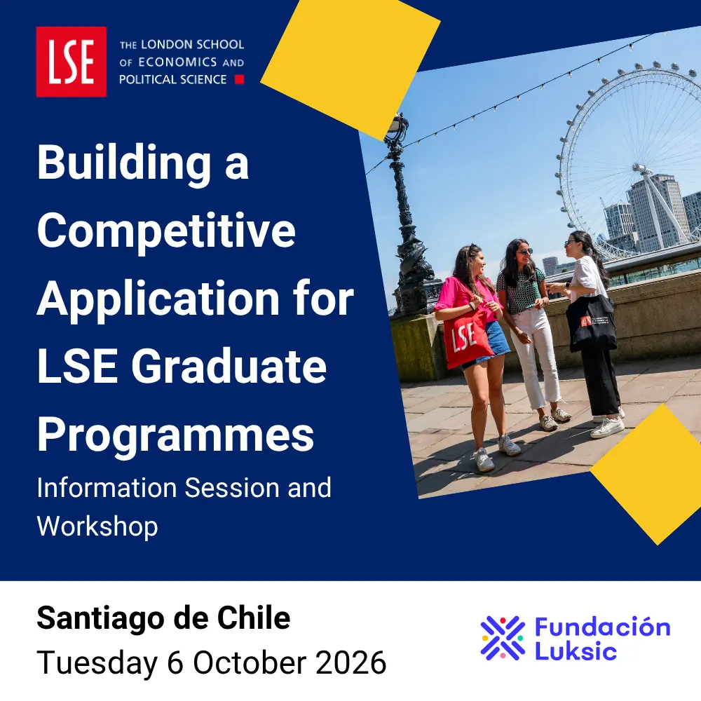 Building a Competitive Application for LSE Graduate Programmes - Information Session and Workshop in Santiago