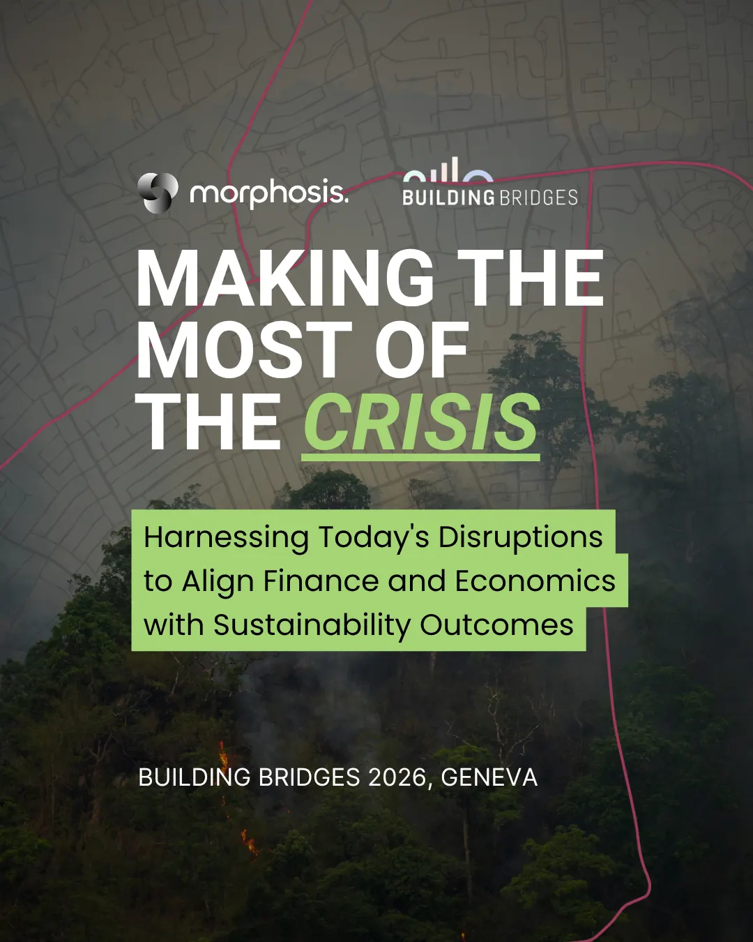 Making the Most of the Crisis - Harnessing Today's Disruptions to Align Finance and Economics with Sustainability Outcomes