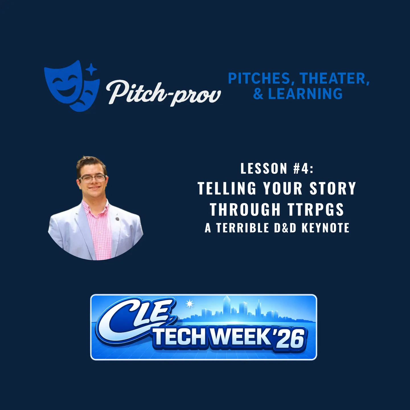 Pitch-prov @ #CLETechWeek26: Where Pitching Meets Improv. Lesson #4