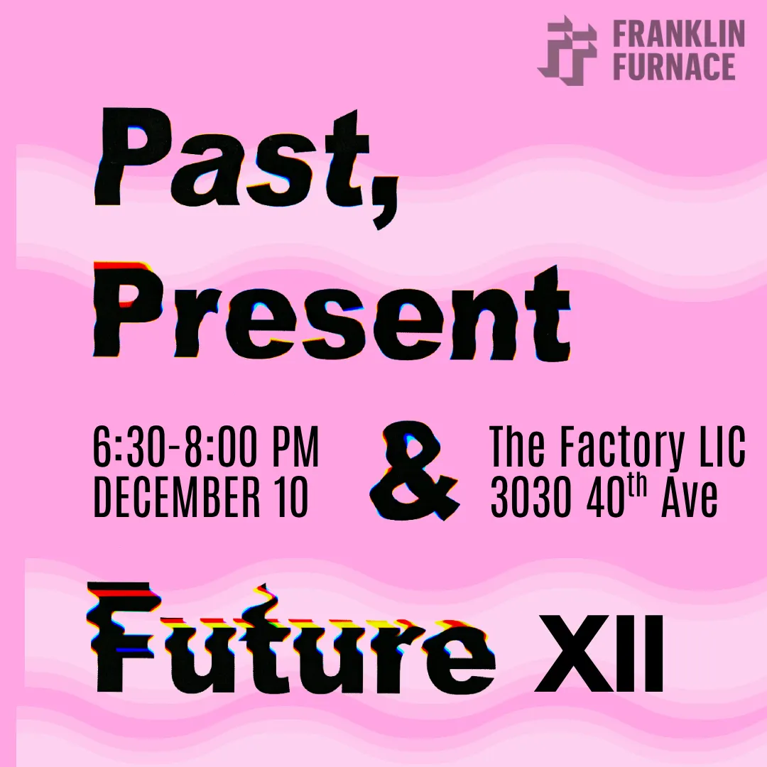 Past, Present & Future XII: 2026 FF FUND + Judson Van Lier Fellowship Recipients Celebration