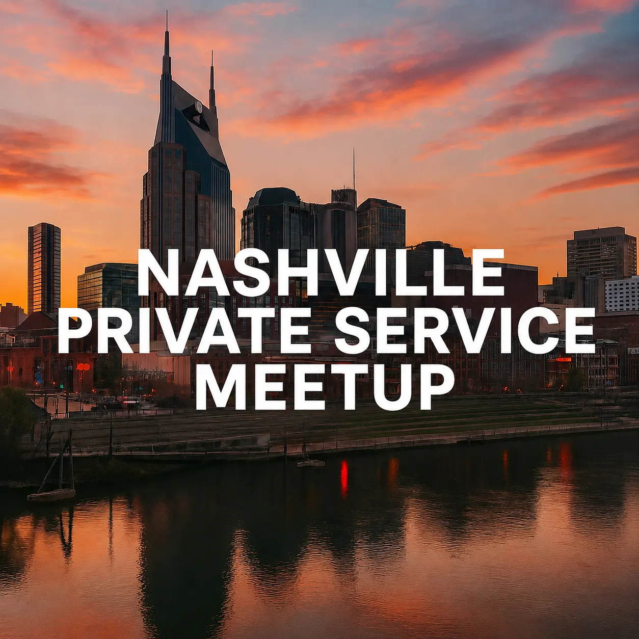 Nashville Private Service Meetup