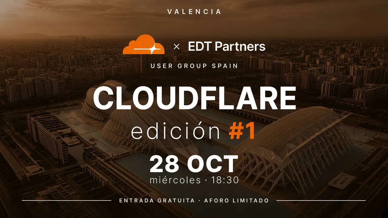 Cloudflare User Group Spain VLC x Javier Turegano & EDT Partners
