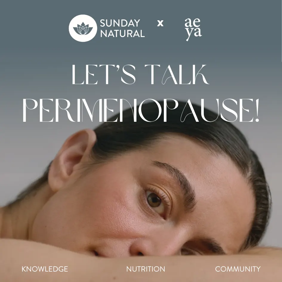 Let's Talk Perimenopause mit Sunday Natural x aeya