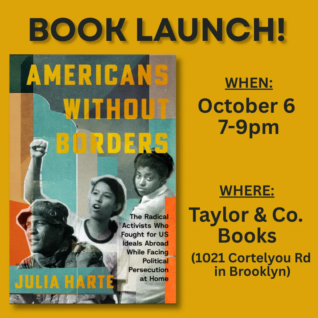 Book Launch - Americans Without Borders: The Radical Activists Who Fought for US Ideals Abroad While Facing Political Persecution at Home