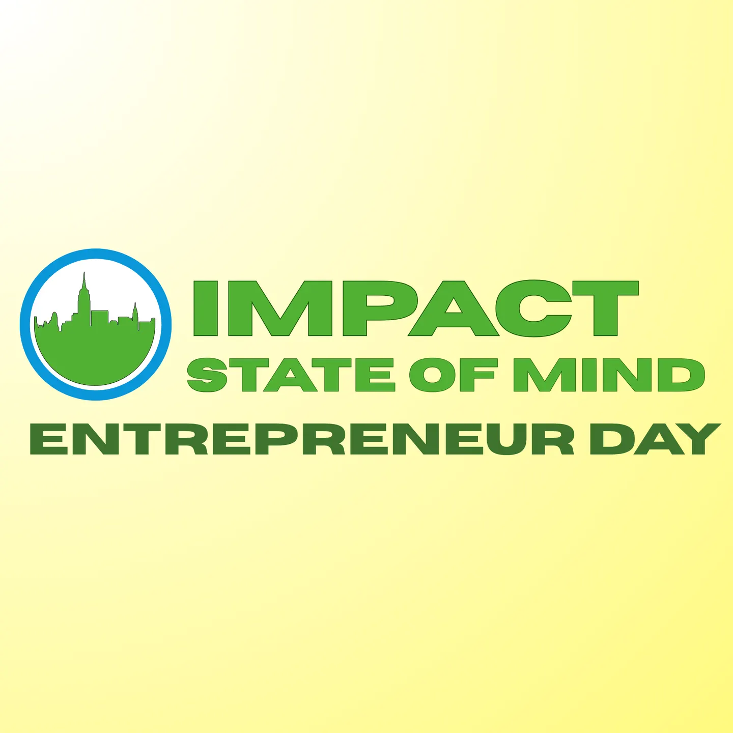 Impact State of Mind: Entrepreneur Day