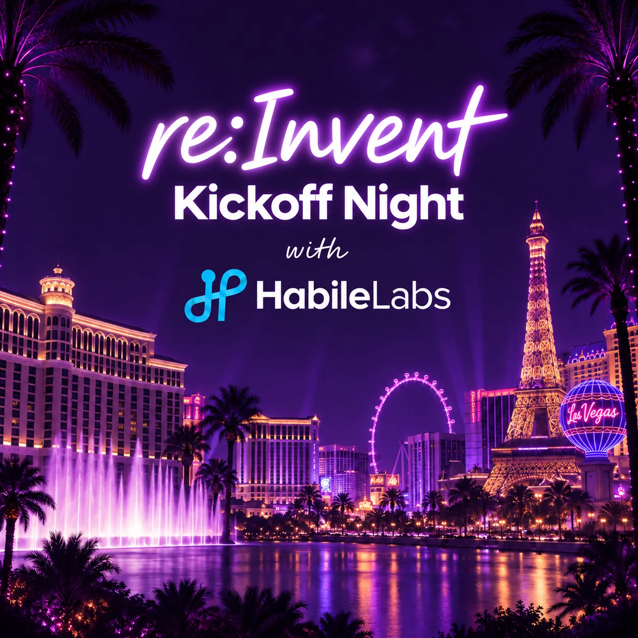 AWS re:Invent Kickoff Night with HabileLabs