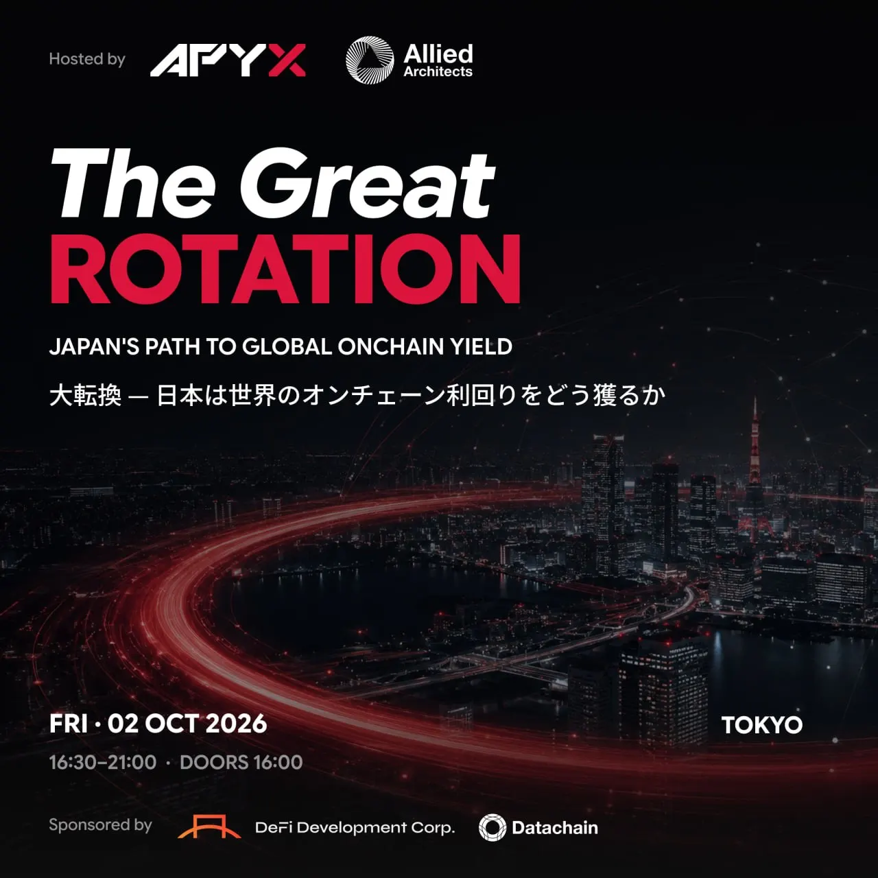 The Great Rotation “大転換” — 日本は世界のオンチェーン利回りをどう獲るか┊Apyx, Allied Architects