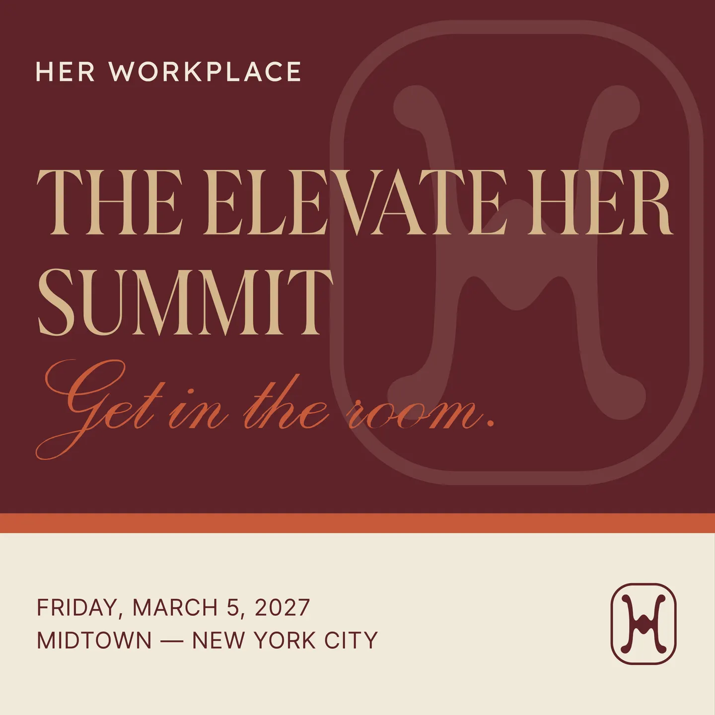 The Elevate Her Summit: Presented by Her Workplace in New York City