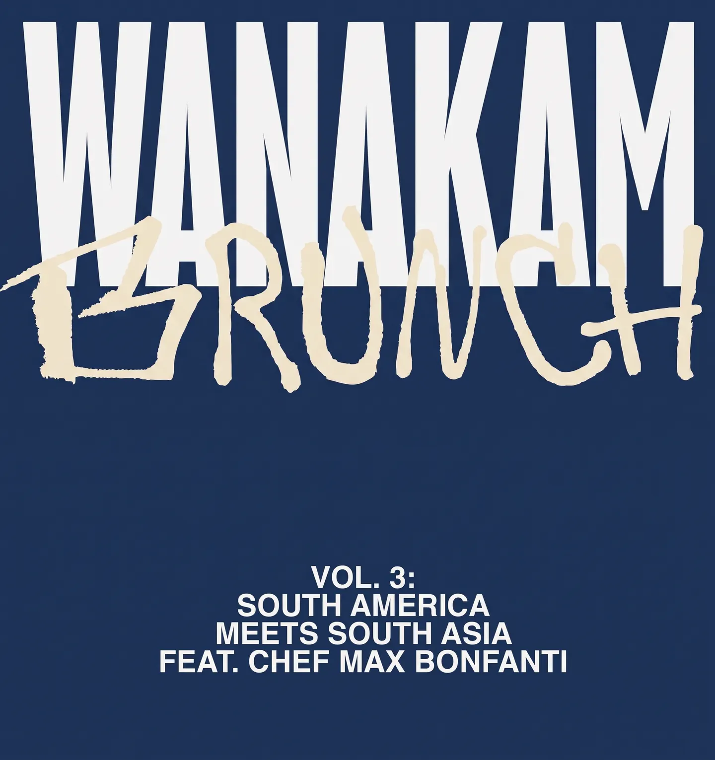Wanakam Brunch Club: South America meets South Asia