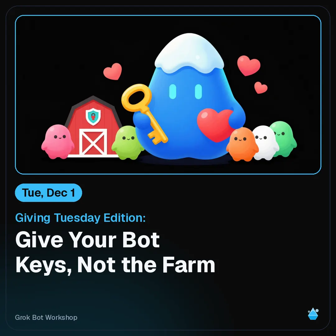 Giving Tuesday Edition: Give Your Bot Keys, Not the Farm