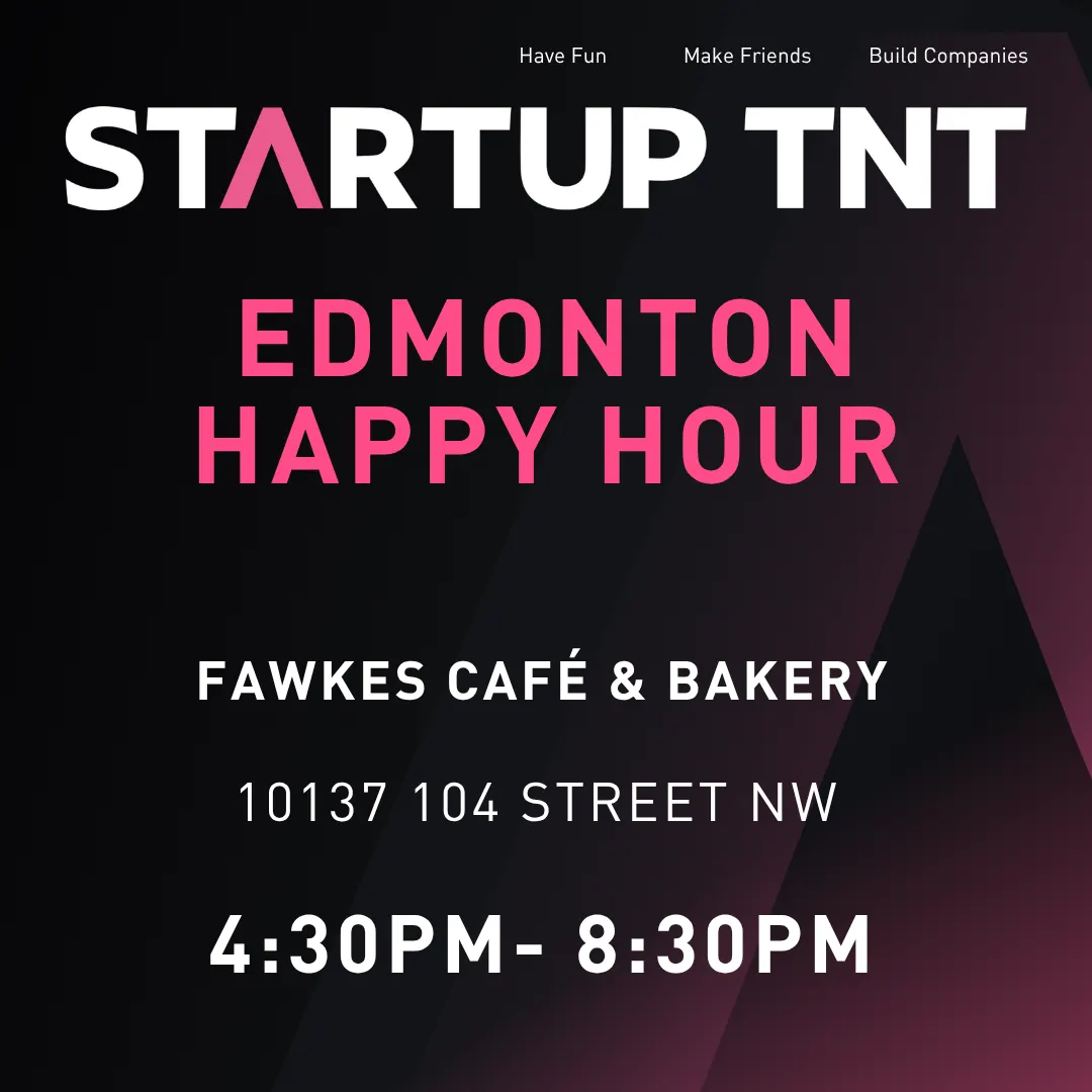 Startup TNT Edmonton Happy Hour
