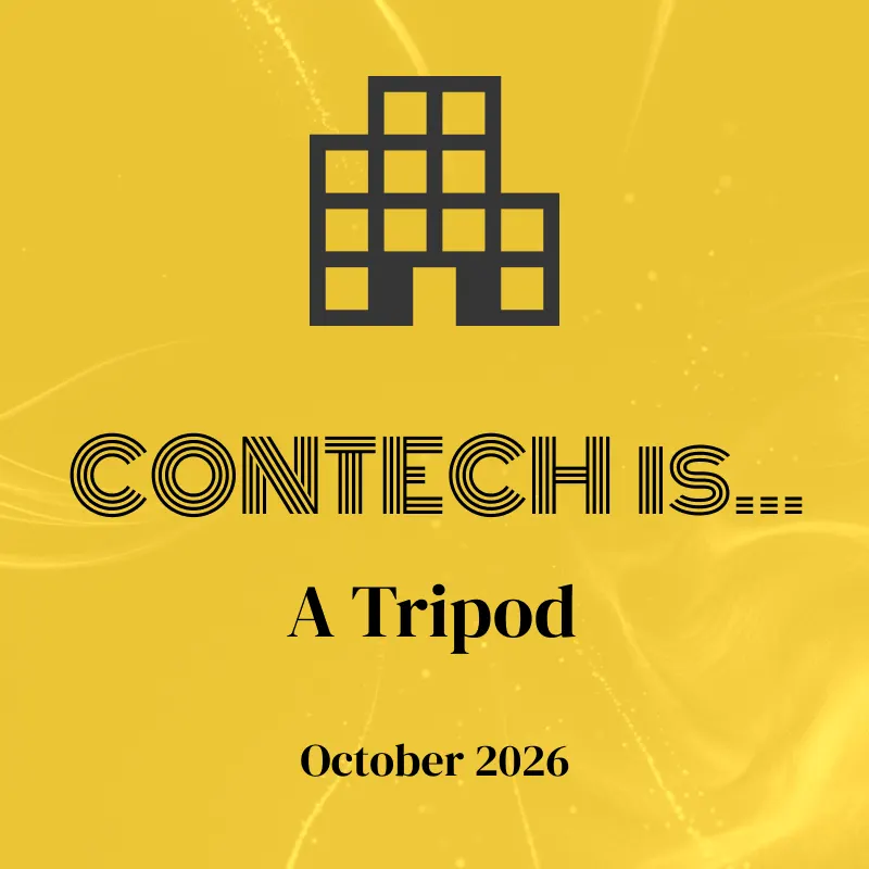 'ConTech is…' A Tripod