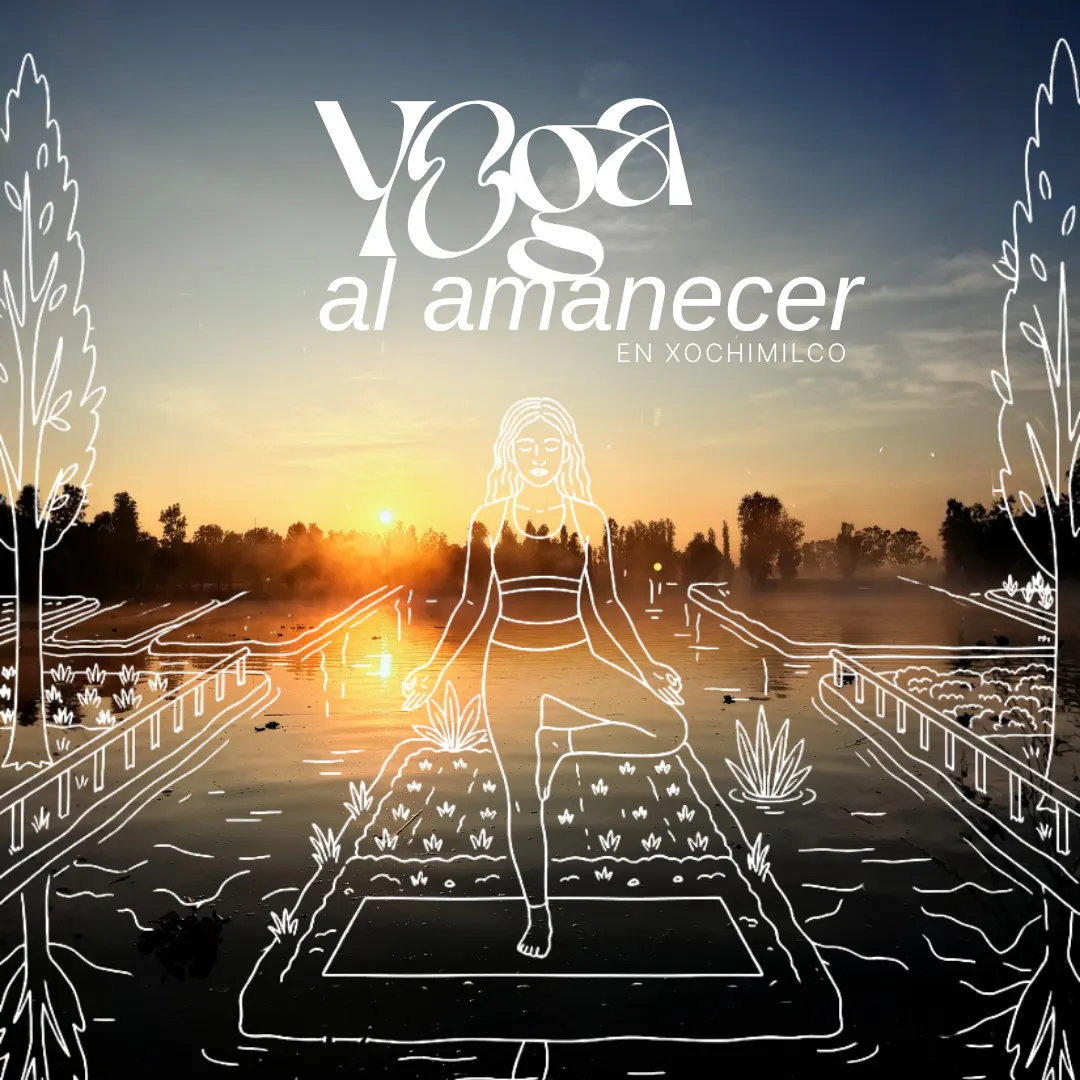 Yoga al Amanecer en Xochimilco