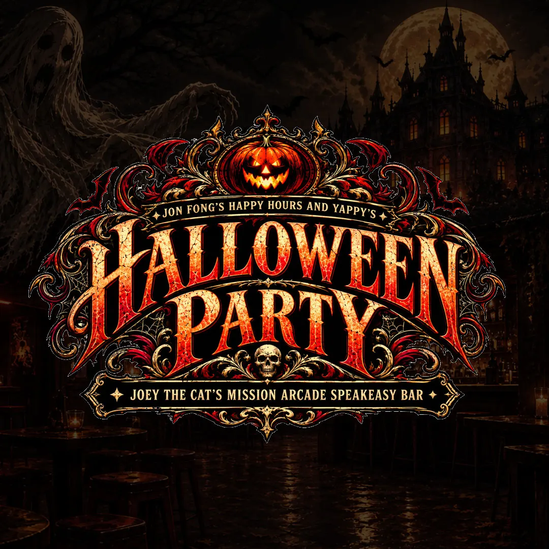 JF HH x Yappy's Halloween Party - @ Joey the Cat's Mission Arcade Speakeasy Bar