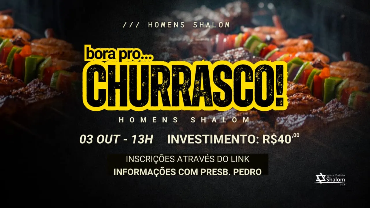 Bora pro Churrasco! | Homens Shalom